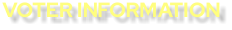 V O TER IN F ORM A TION